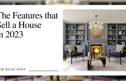 The Features That Sell a House in 2023